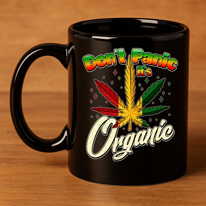 Dont Panic Its Organic Weed Marijuana 11oz C Handle Ceramic Mug