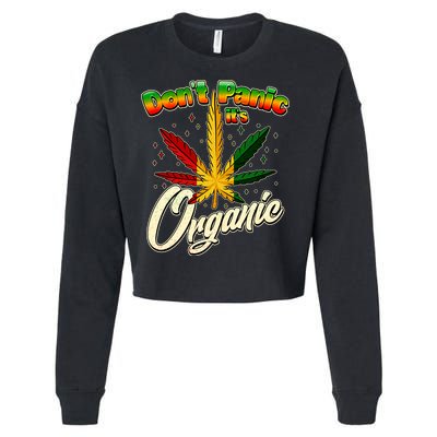 Dont Panic Its Organic Weed Marijuana Cropped Pullover Crew