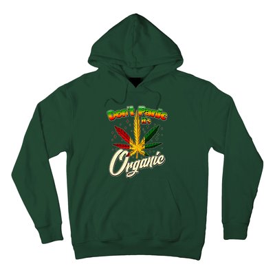 Dont Panic Its Organic Weed Marijuana Hoodie