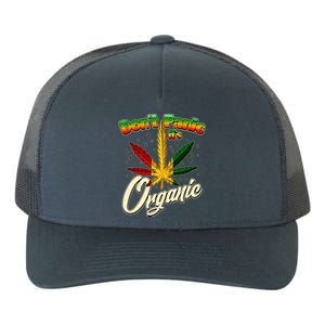 Dont Panic Its Organic Weed Marijuana Yupoong Adult 5-Panel Trucker Hat