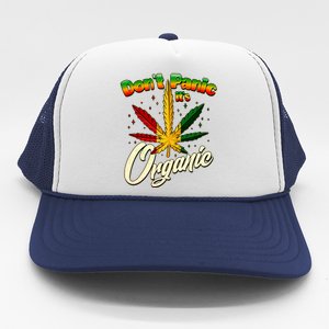 Dont Panic Its Organic Weed Marijuana Trucker Hat