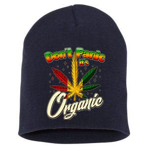 Dont Panic Its Organic Weed Marijuana Short Acrylic Beanie