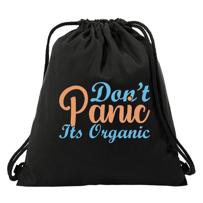 Dont Panic Its Organic Drawstring Bag
