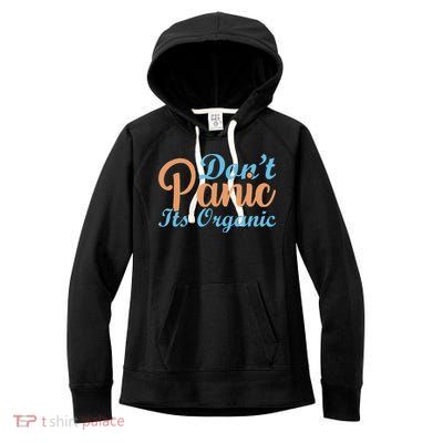 Dont Panic Its Organic Women's Fleece Hoodie