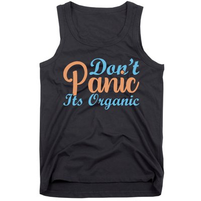 Dont Panic Its Organic Tank Top