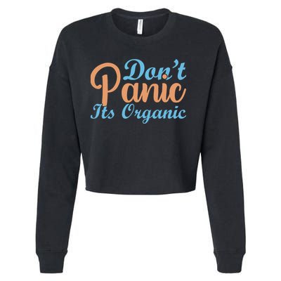Dont Panic Its Organic Cropped Pullover Crew