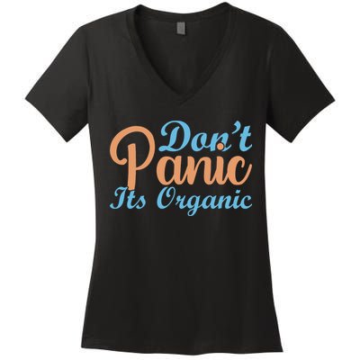 Dont Panic Its Organic Women's V-Neck T-Shirt