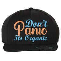 Dont Panic Its Organic Wool Snapback Cap