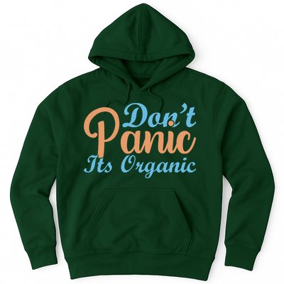 Dont Panic Its Organic Hoodie