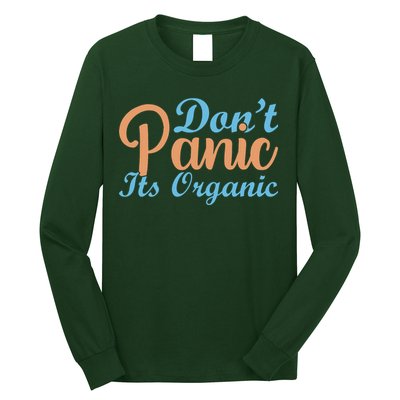 Dont Panic Its Organic Long Sleeve Shirt