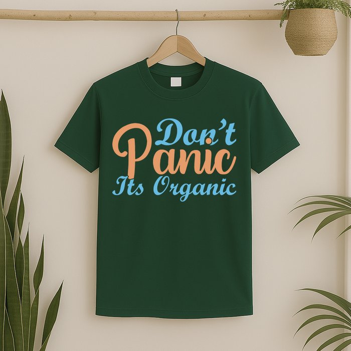 Dont Panic Its Organic T-Shirt