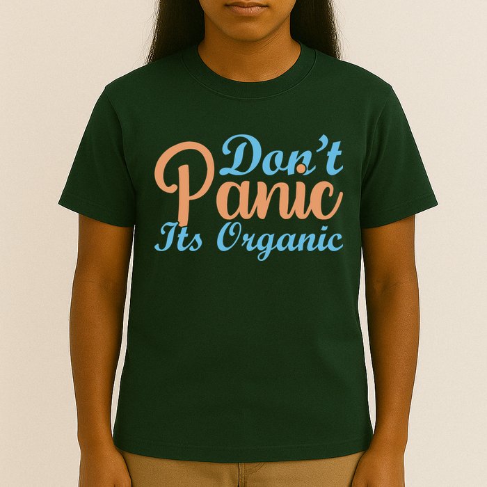 Dont Panic Its Organic T-Shirt