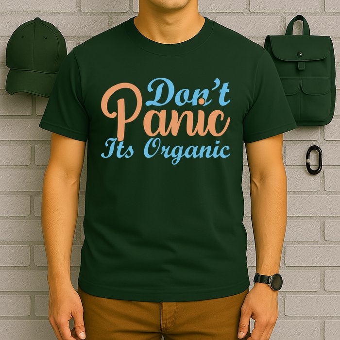 Dont Panic Its Organic T-Shirt
