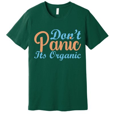 Dont Panic Its Organic Premium T-Shirt