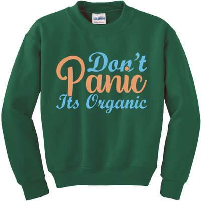 Dont Panic Its Organic Kids Sweatshirt