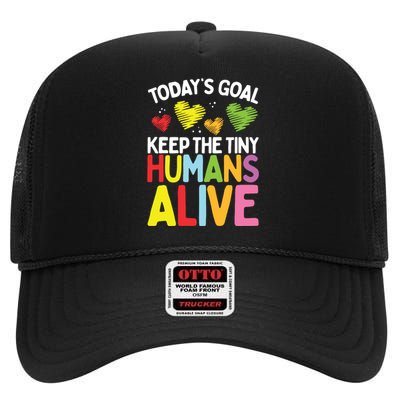 Daycare Provider Keep Tiny Humans Alive Childcare Teacher High Crown Mesh Back Trucker Hat