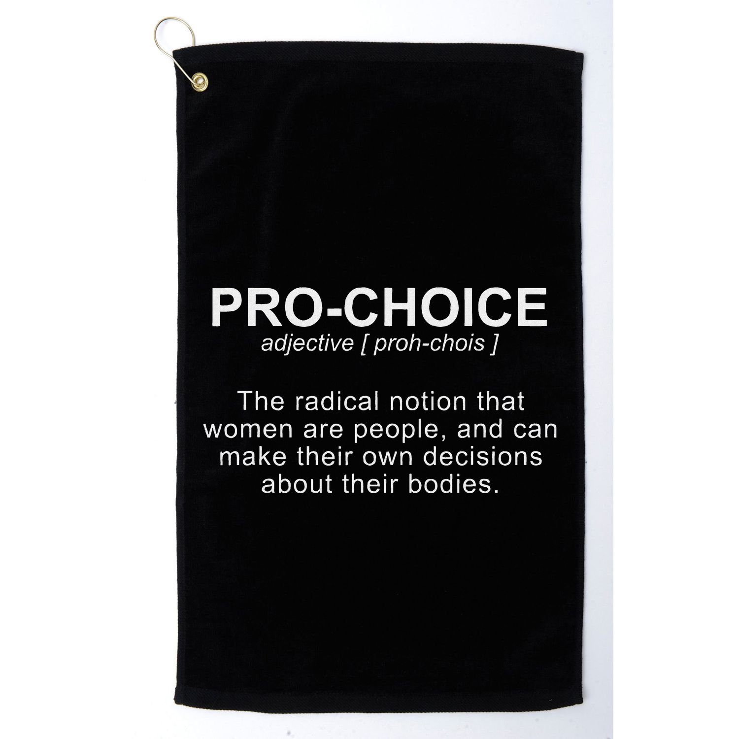 Definition Protect Keep Abortion Legal Golf Towel