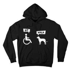 Dog Pet Lover Funny Sit Walk Wheelchair User For Dogs Owner Hoodie