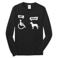 Dog Pet Lover Funny Sit Walk Wheelchair User For Dogs Owner Tall Long Sleeve T-Shirt