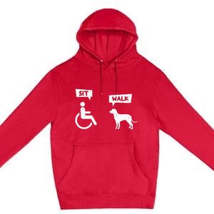 Dog Pet Lover Funny Sit Walk Wheelchair User For Dogs Owner Premium Pullover Hoodie