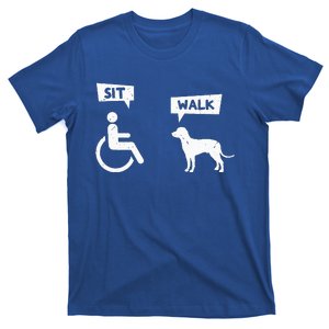 Dog Pet Lover Sit Walk Wheelchair User For Dogs Owner T-Shirt