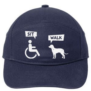 Dog Pet Lover Funny Sit Walk Wheelchair User For Dogs Owner 7-Panel Snapback Hat