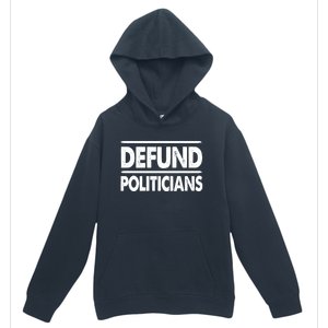 Defund Politicians Libertarian Funny Gift Urban Pullover Hoodie