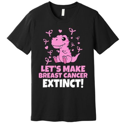 Dino Pink Let's Make Breast Cancer Extinct Premium T-Shirt