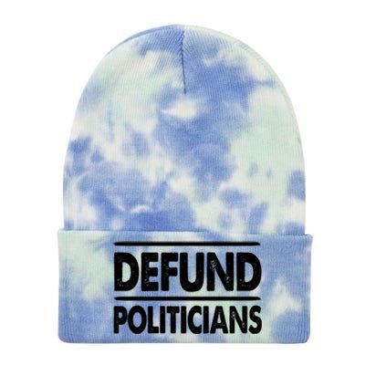 Defund Politicians Libertarian Gift Tie Dye 12in Knit Beanie