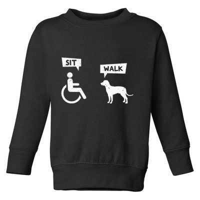 Dog Pet Lover Funny Sit Walk Wheelchair User For Dogs Owner Toddler Sweatshirt