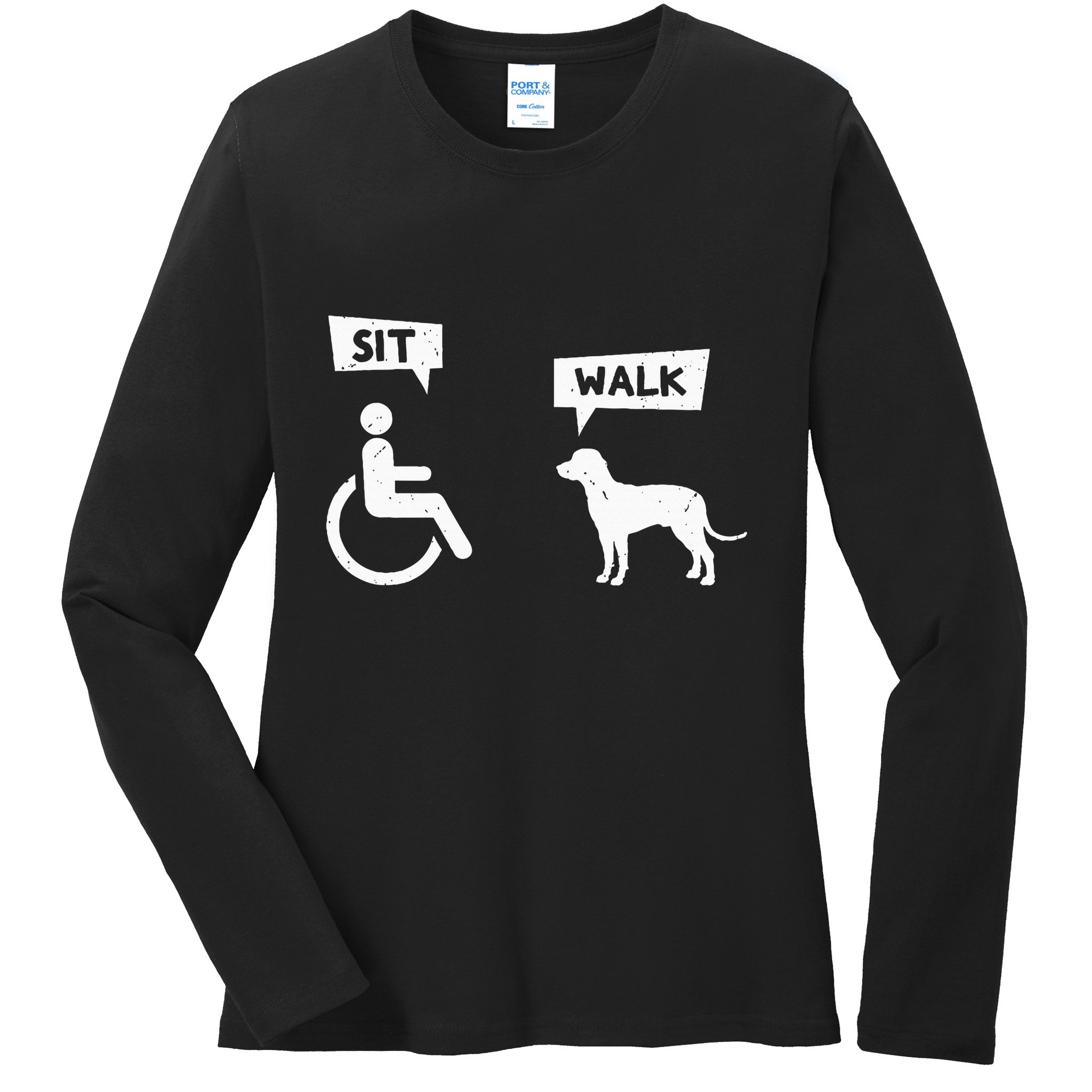 Dog Pet Lover Funny Sit Walk Wheelchair User For Dogs Owner Ladies Long Sleeve Shirt