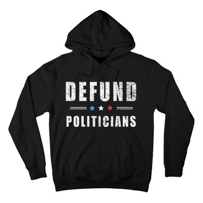 Defund Politicians Libertarian Freedom Anti Government USA Hoodie