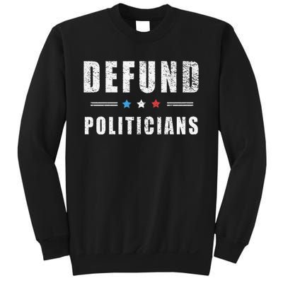 Defund Politicians Libertarian Freedom Anti Government USA Sweatshirt