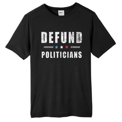 Defund Politicians Libertarian Freedom Anti Government USA Tall Fusion ChromaSoft Performance T-Shirt