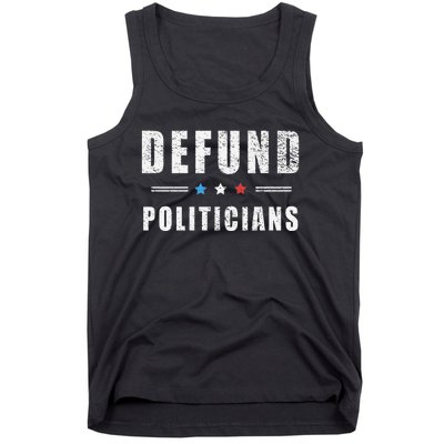 Defund Politicians Libertarian Freedom Anti Government USA Tank Top