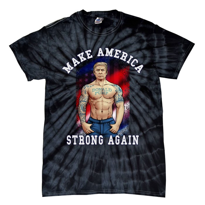 Donald Pump Make America Strong Again US Tie-Dye T-Shirt