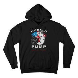 Donald Pump Make America Strong Again US Tall Hoodie