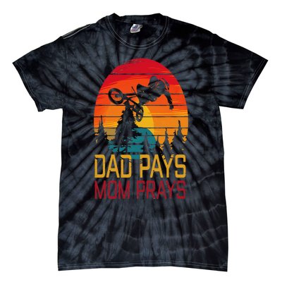 Dad Pays Mom Prays Dirt Bike Retro Motocross Tie-Dye T-Shirt