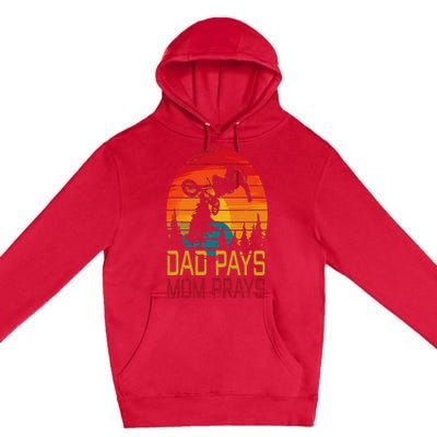 Dad Pays Mom Prays Dirt Bike Retro Motocross Premium Pullover Hoodie