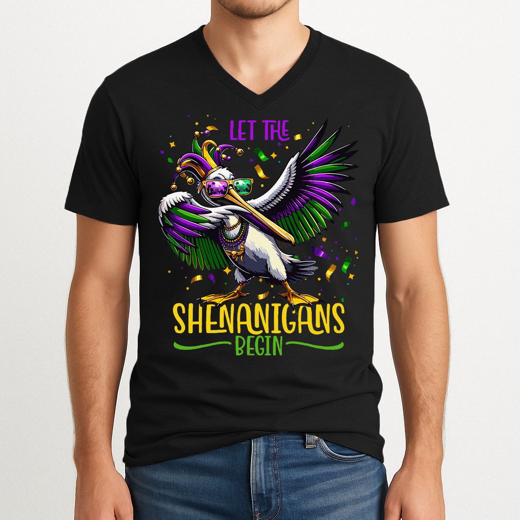 Dabbing Pelikan Mardi Gras Costume Let The Shenanigans Begin V-Neck T-Shirt