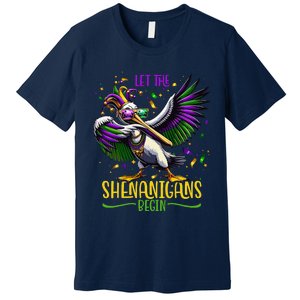 Dabbing Pelikan Mardi Gras Costume Let The Shenanigans Begin Premium T-Shirt