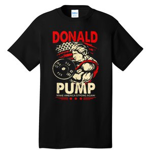 Donald Pump Make America Strong Again Tank Top Classic Tall T-Shirt