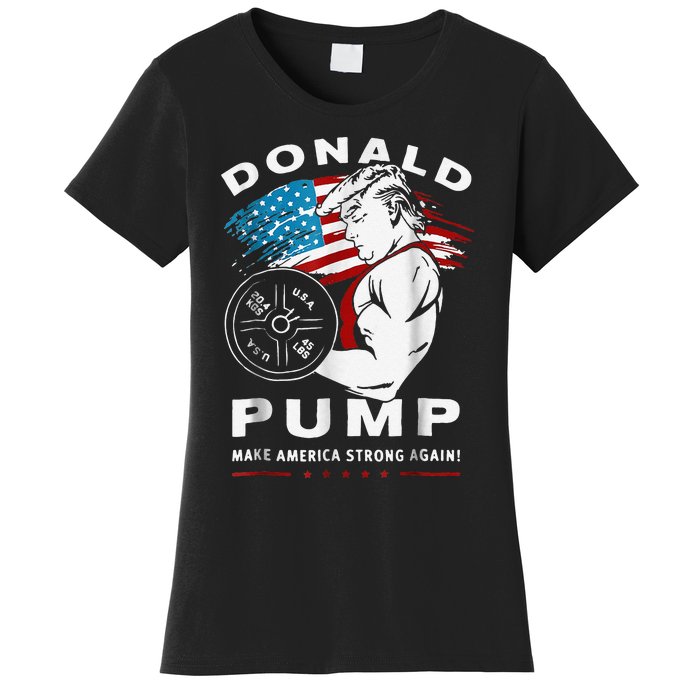 Donald Pump Make America Strong Again Women's T-Shirt