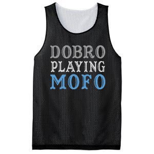 Dobro Playing Mofo Funny Musician Gift Mesh Reversible Basketball Jersey Tank