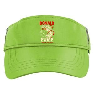 Donald Pump Make America Strong Again Funny Gift Adult Drive Performance Visor