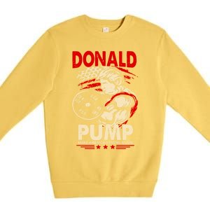 Donald Pump Make America Strong Again Funny Gift Premium Crewneck Sweatshirt