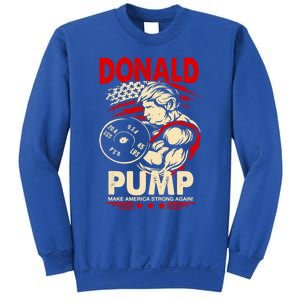 Donald Pump Make America Strong Again Funny Gift Sweatshirt