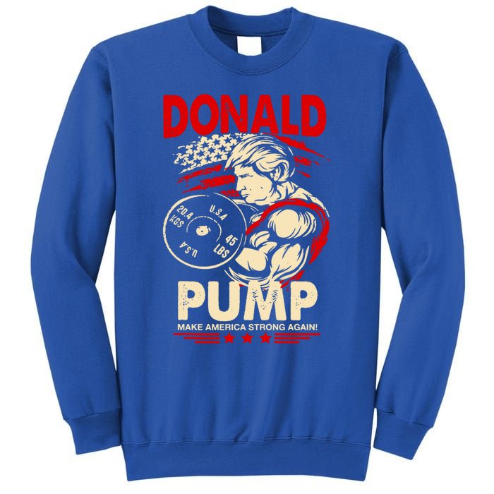 Donald Pump Make America Strong Again Funny Gift Sweatshirt