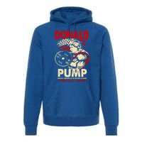 Donald Pump Make America Strong Again Funny Gift Premium Hoodie