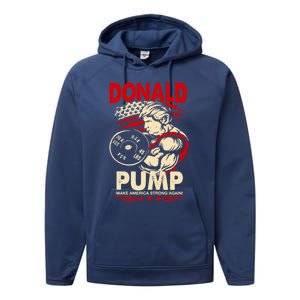 Donald Pump Make America Strong Again Funny Gift Performance Fleece Hoodie